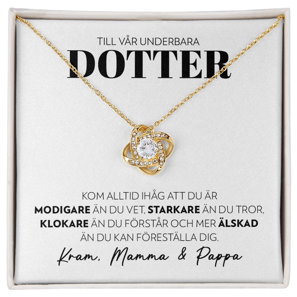 Till Vår Underbara Dotter - Modigare (från Mamma och Pappa) - Halsband Kärleksknop