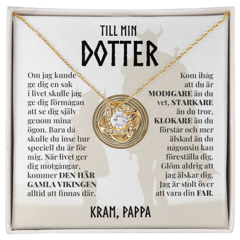 Till Min Dotter (Från Pappa) - Den Här Gamla Vikingen - Halsband Kärleksknop