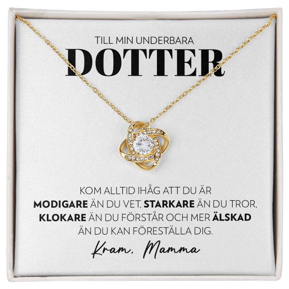 Till Min Underbara Dotter - Modigare (från Mamma) - Halsband Kärleksknop