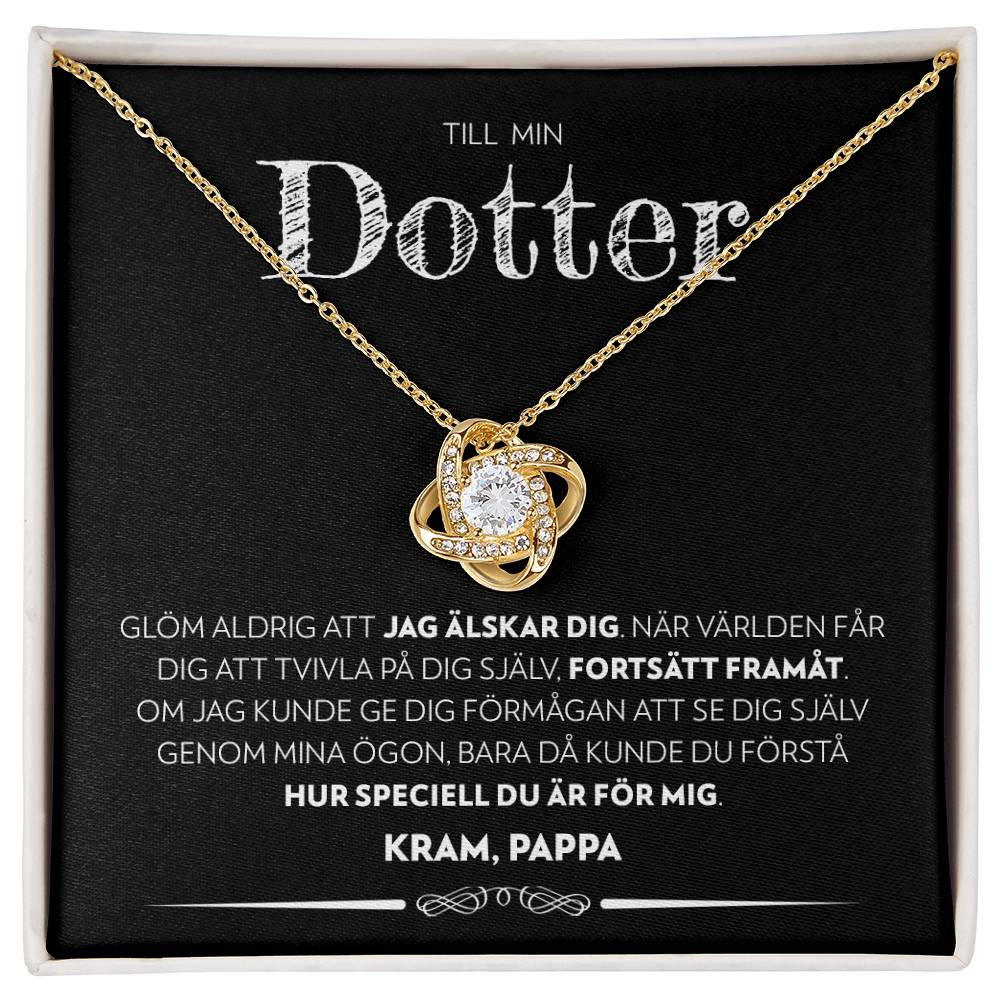 Till Min Dotter (Från Pappa) - Fortsätt Framåt - Halsband Kärleksknop