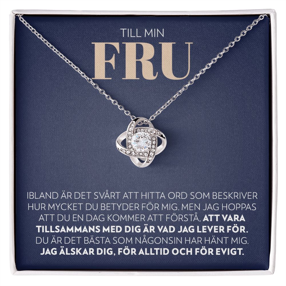 Till Min Fru - Vad Jag Lever För - Halsband Kärleksknop