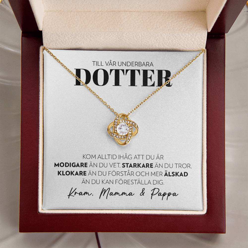 Till Vår Underbara Dotter - Modigare (från Mamma och Pappa) - Halsband Kärleksknop