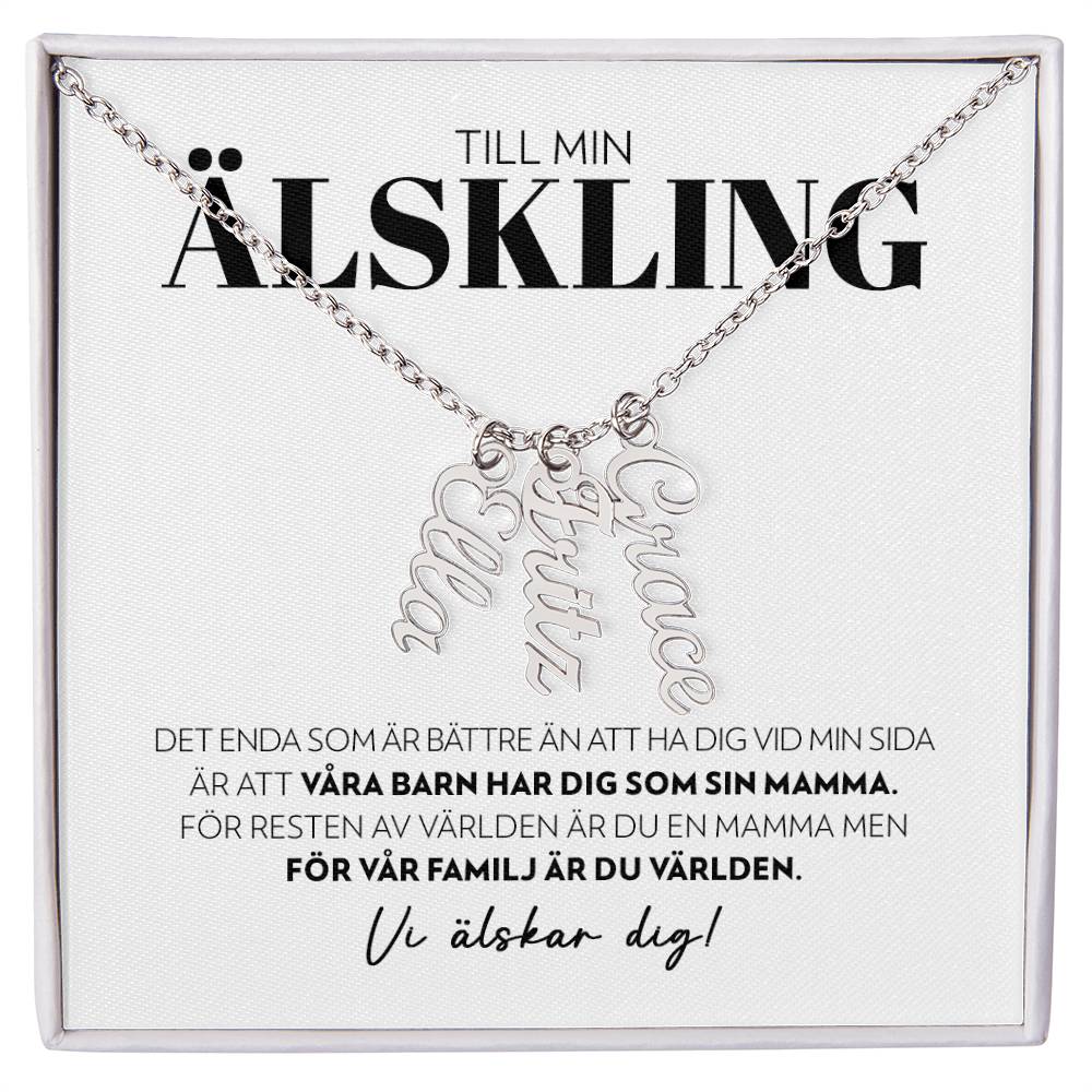 Älskling - Det Enda Som Är Bättre - Namnhalsband (Vertikalt)
