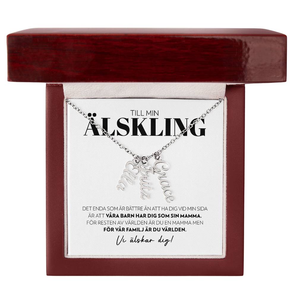 Älskling - Det Enda Som Är Bättre - Namnhalsband (Vertikalt)