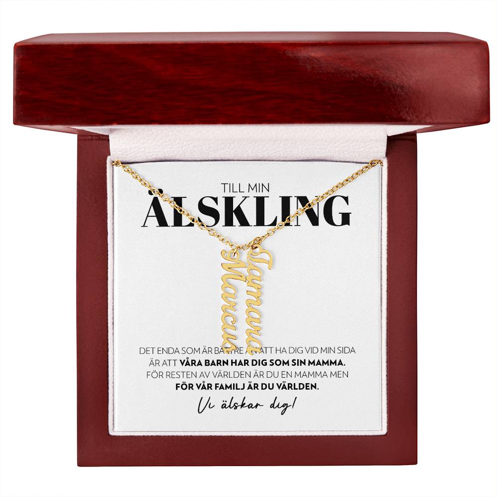 Älskling - Det Enda Som Är Bättre - Namnhalsband (Vertikalt)