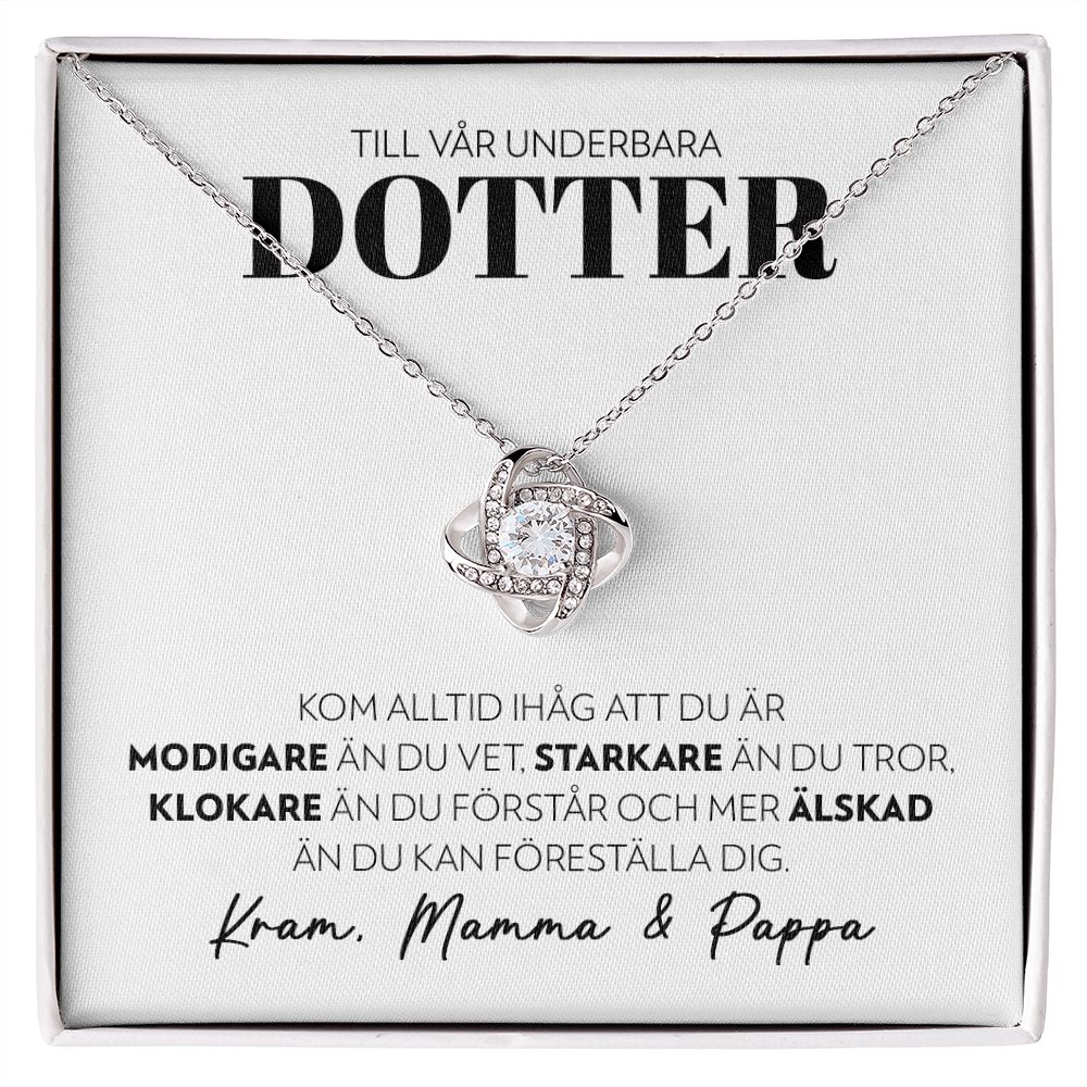 Till Vår Underbara Dotter - Modigare (från Mamma och Pappa) - Halsband Kärleksknop
