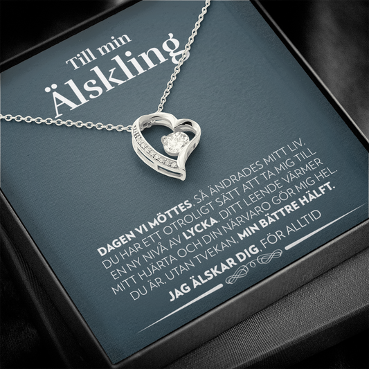 Till Min Älskling - Dagen Vi Möttes - Halsband Forever Love