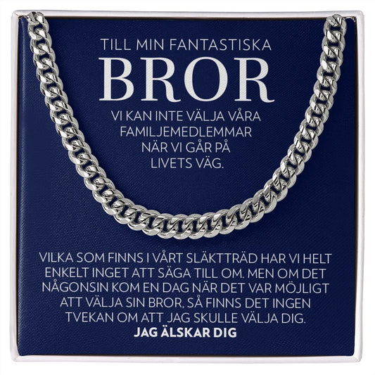 Till Min Fantastiska Bror - Jag Skulle Välja Dig - Halsband Pansarkedja