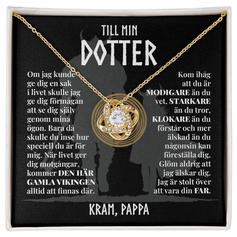 Till Min Dotter (Från Pappa) - Den Här Gamla Vikingen - Halsband Kärleksknop