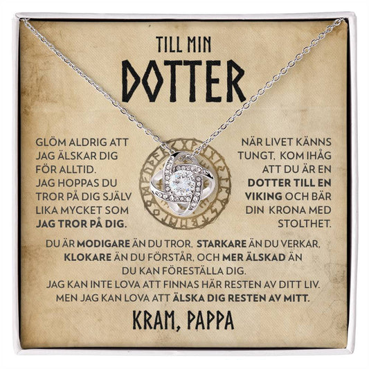 Till Min Dotter (från Pappa) - Dotter till en Viking - Halsband Kärleksknop