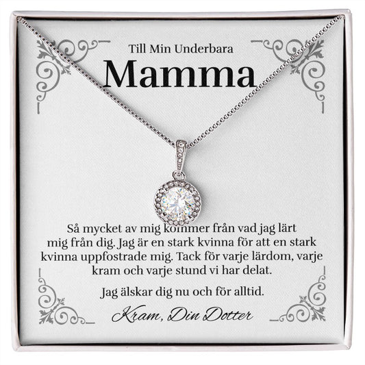 Till Min Underbara Mamma - Så Mycket Av Mig - Halsband Eternal Hope