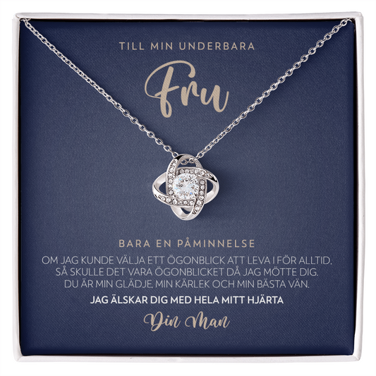 Till Min Underbara Fru - Bara En Påminnelse - Halsband Kärleksknop