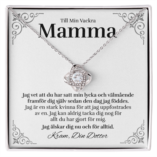 Till Min Vackra Mamma (från Dotter) - Lycka - Halsband Kärleksknop