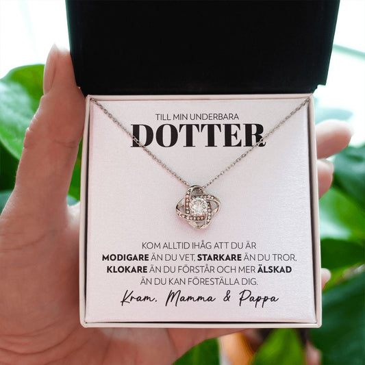 Till Min Underbara Dotter - Modigare (från Mamma och Pappa) - Halsband Kärleksknop