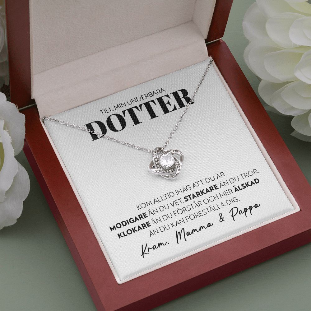 Till Min Underbara Dotter - Modigare (från Mamma och Pappa) - Halsband Kärleksknop