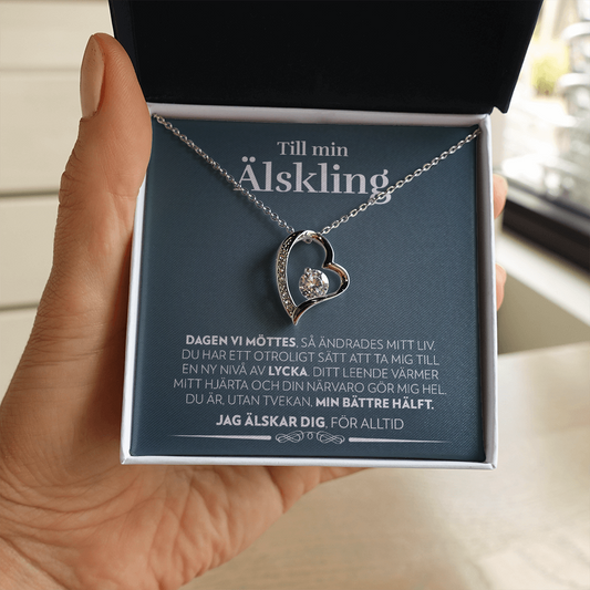 Till Min Älskling - Dagen Vi Möttes - Halsband Forever Love